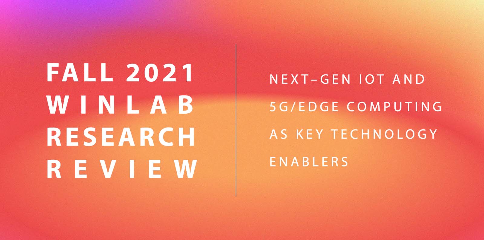 Fall 2021 WINLAB Research Review